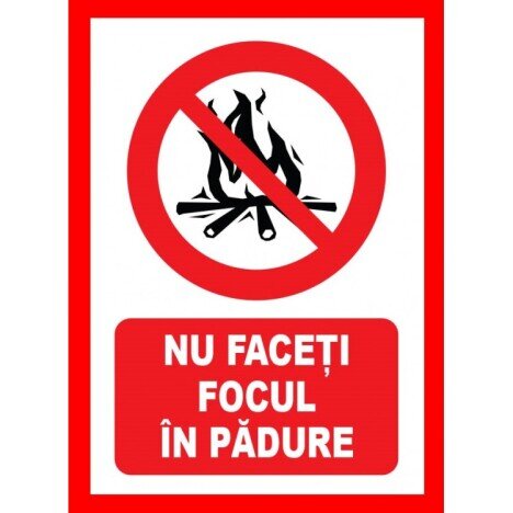 Placuta nu faceti focul in padure